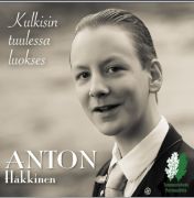 Anton Häkkinen : Kulkisin tuulessa luokses