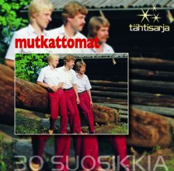 Mutkattomat : Tähtisarja - 30 suosikkia, 2CD (käytetty, uuttavastaava)